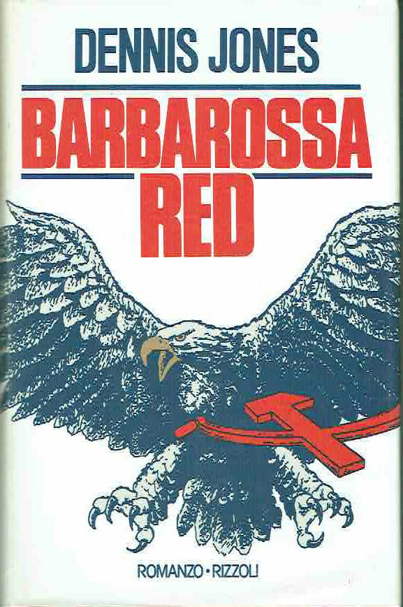 BARBAROSSA RED DENNIS JONES 1987 ED.RIZZOLI