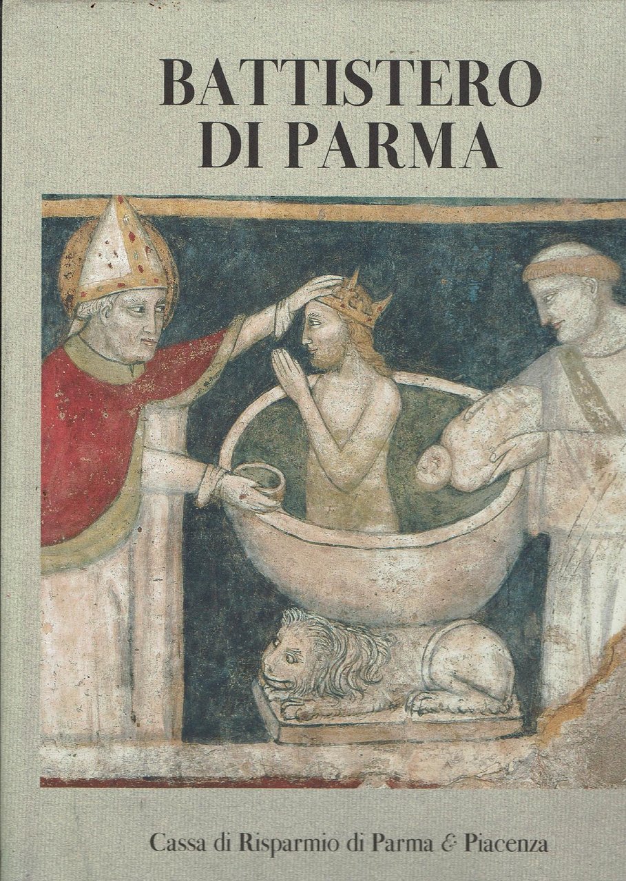 BATTISTERO DI PARMA 2 : la decorazione pittorica
