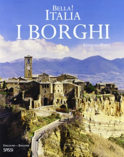 Bella! Italia. I borghi. Ediz. italiana e inglese