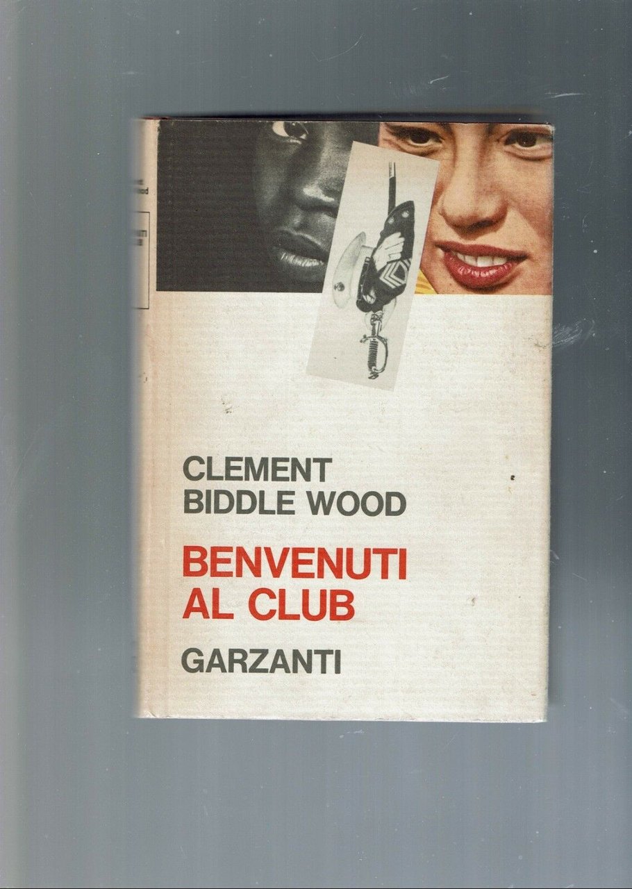 BENVENUTI AL CLUB ** CLEMENT BIDDLE WOOD