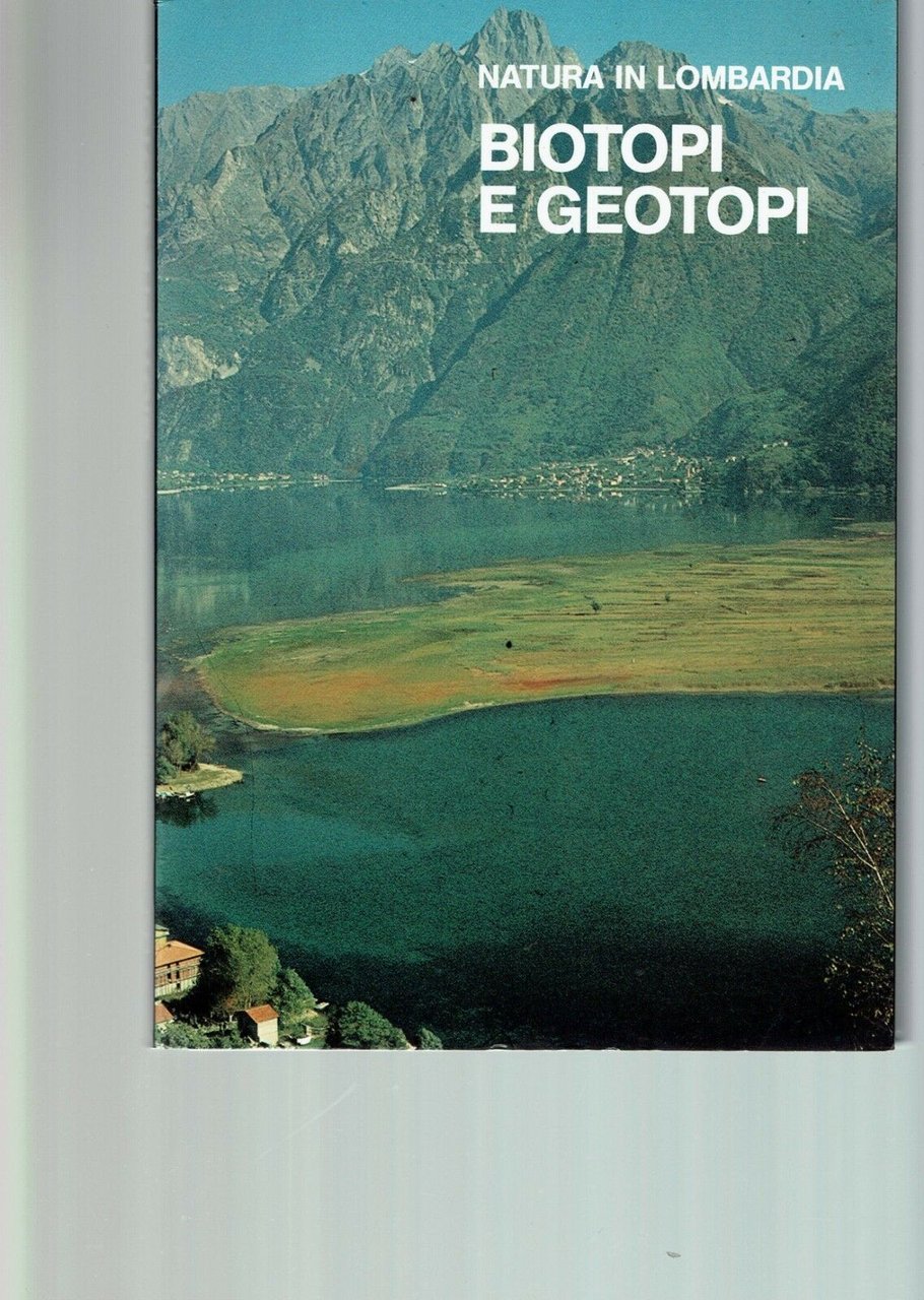 BIOTOPI E GEOTOPI ** NATURA IN LOMBARDIA