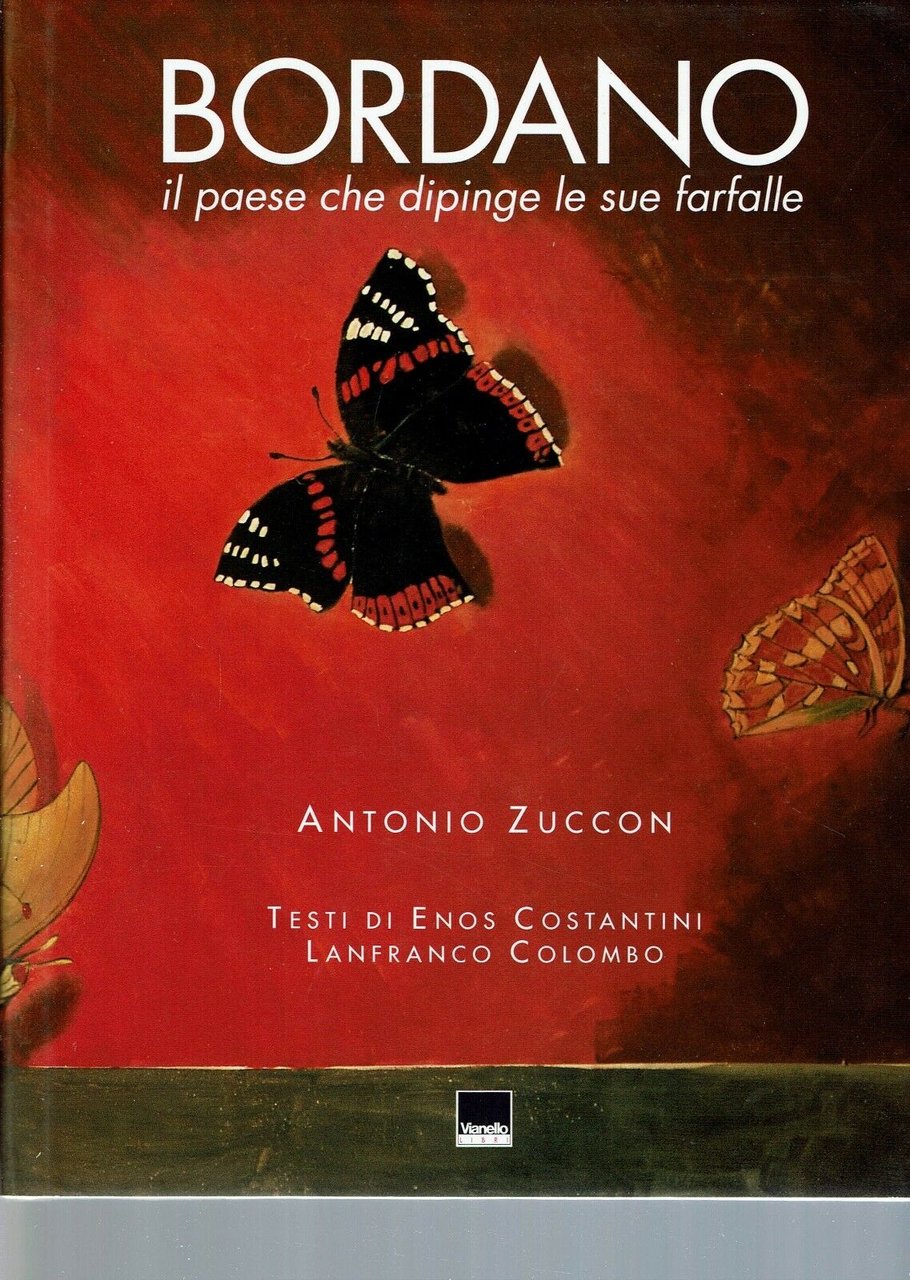 Bordano. Il paese che dipinge le sue farfalle. Ediz. italiana, …