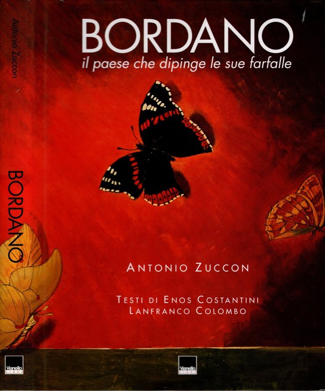 Bordano. Il paese che dipinge le sue farfalle. Ediz. italiana, …