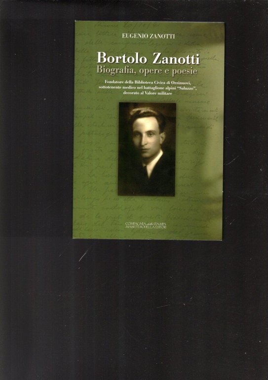 Bortolo Zanotti. Biografia, opere e poesie. Fondatore della biblioteca civica …