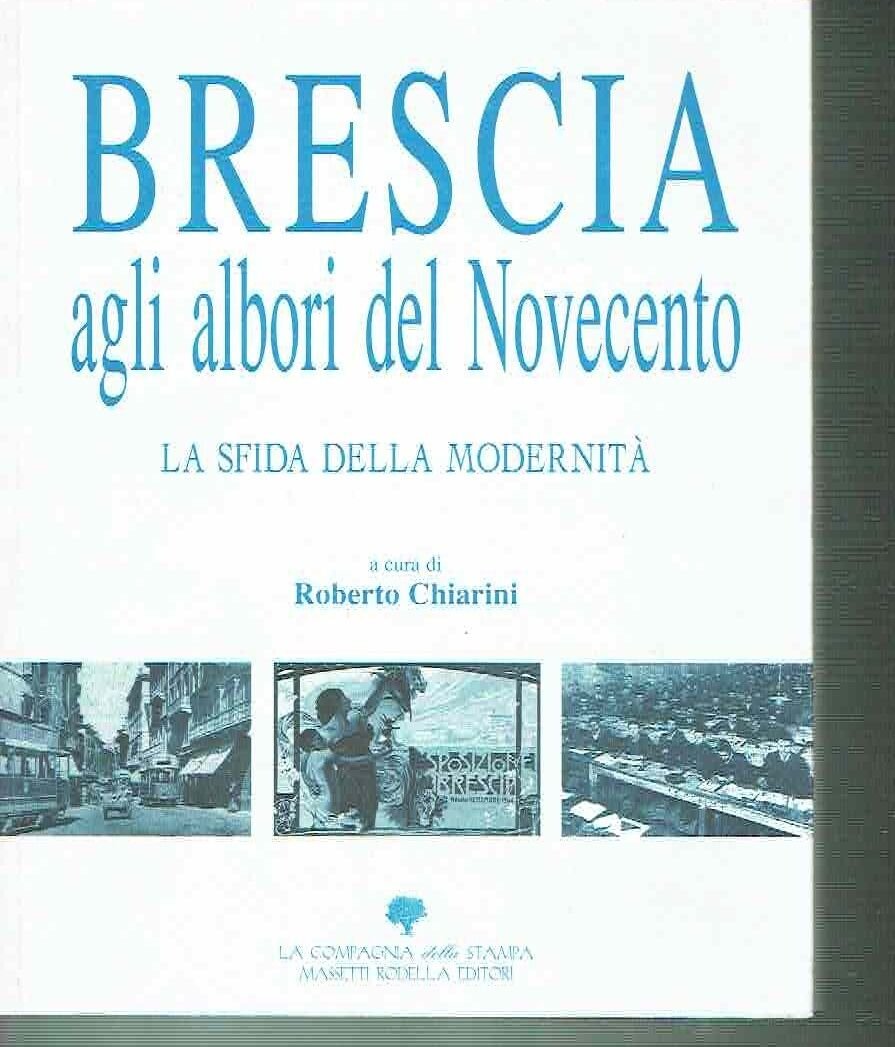 BRESCIA AGLI ALBORI DEL NOVECENTO