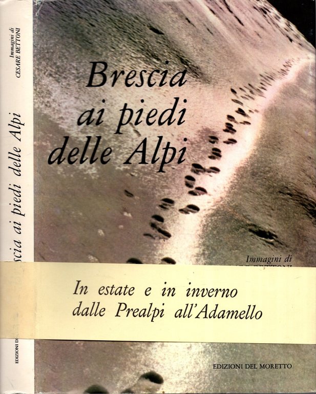 BRESCIA AI PIEDI DELLE ALPI**CESARE BETTONI**DEL MORETTO 1979**