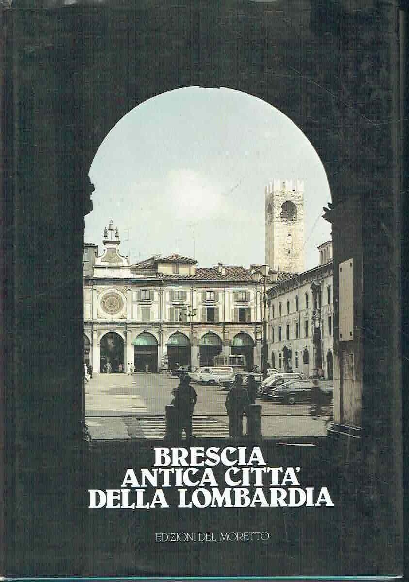 Brescia antica città della Lombardia