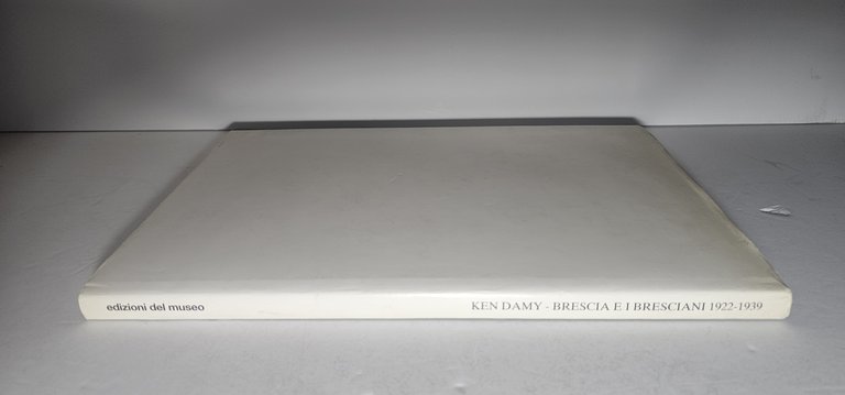 Brescia e i Bresciani 1922 1939 Ken Damy Fotografia Storica … | Immagine Gallery 5