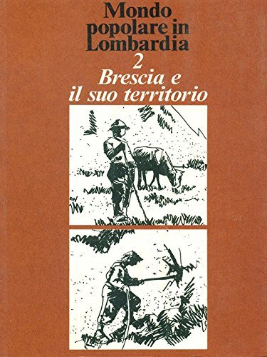 Brescia e il suo territorio di Roberto leydi e Bruno …