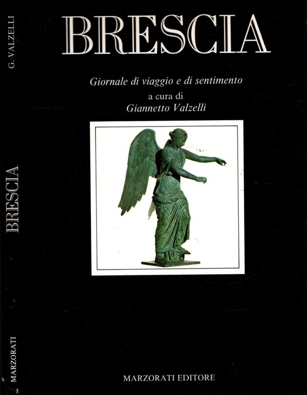 BRESCIA Giornale di viaggio e di sentimento**