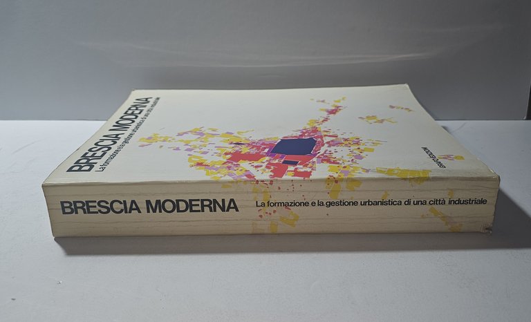 Brescia Moderna – Catalogo della Mostra sulla Città Industriale | Immagine Gallery 2