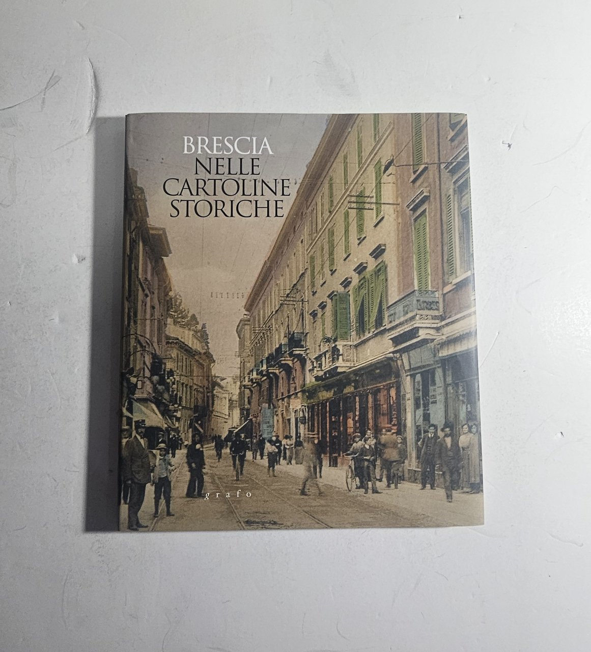 Brescia nelle Cartoline Storiche Marcello Zane Grafo Brescia Illustrato | Immagine principale