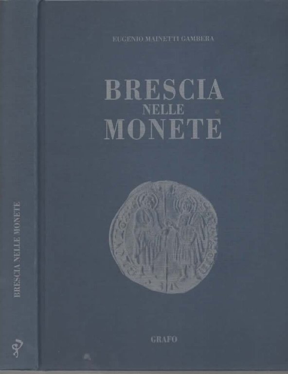 Brescia nelle monete di Mainetti Gambera Eugenio