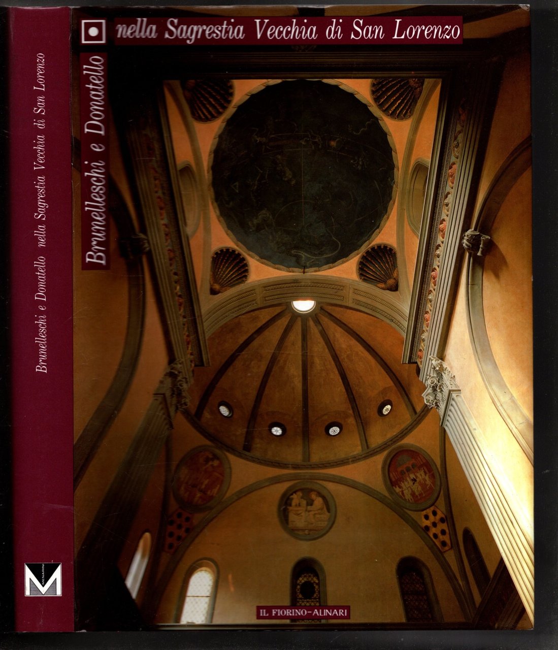 Brunelleschi e Donatello. Nella sagrestia vecchia di San Lorenzo. Ediz. …