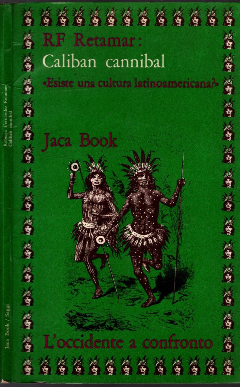 Caliban cannibal. ESISTE UNA CULTURA LATINOAMERICANA?