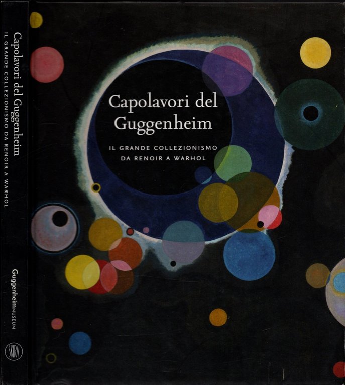 Capolavori del Guggenheim. Il grande collezionismo da Renoir a Warhol. …