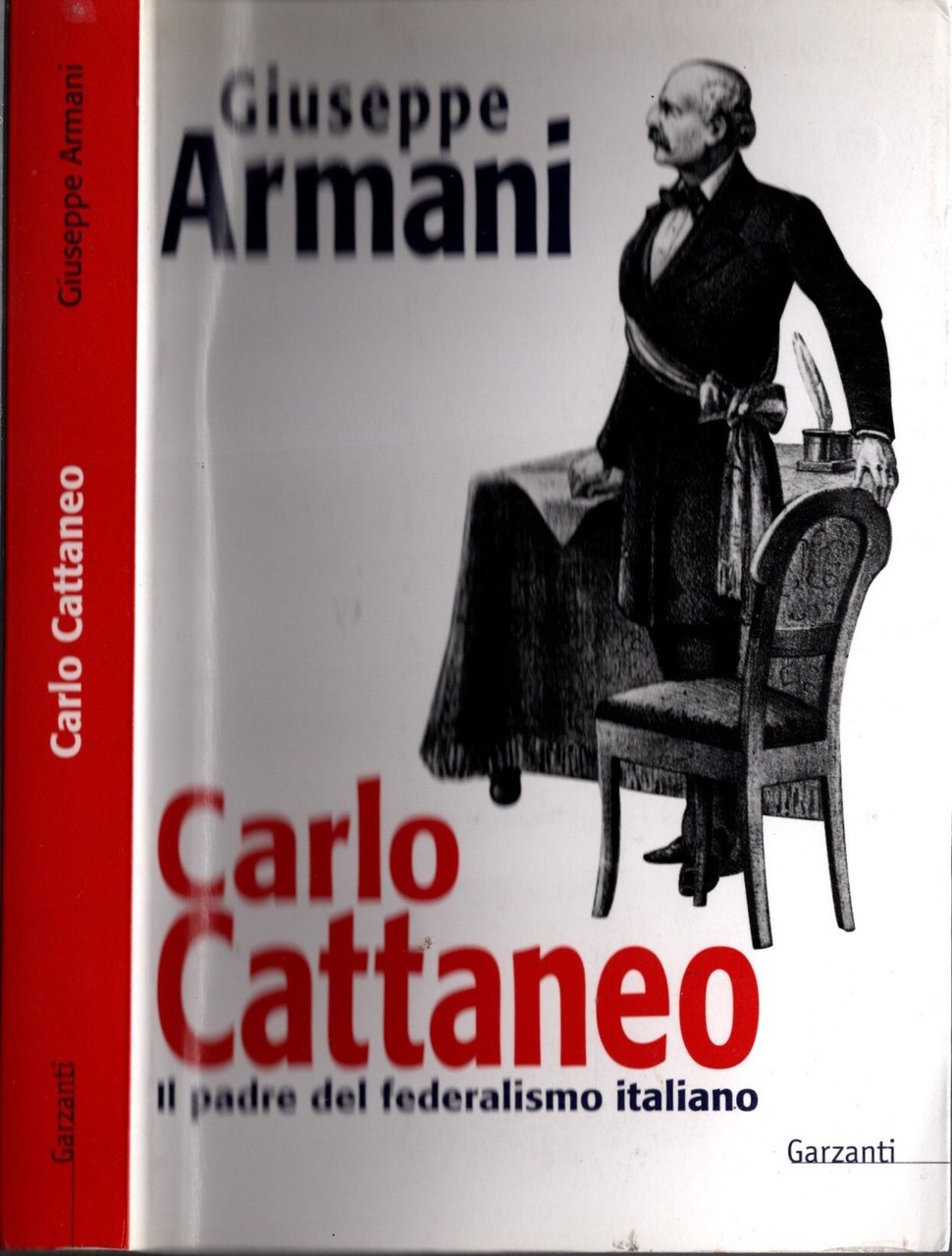 Carlo Cattaneo una biografia. Il padre del Federalismo italiano
