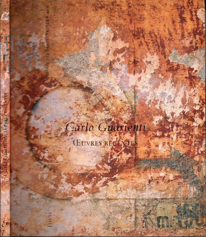 Carlo Guarienti. Opere recenti