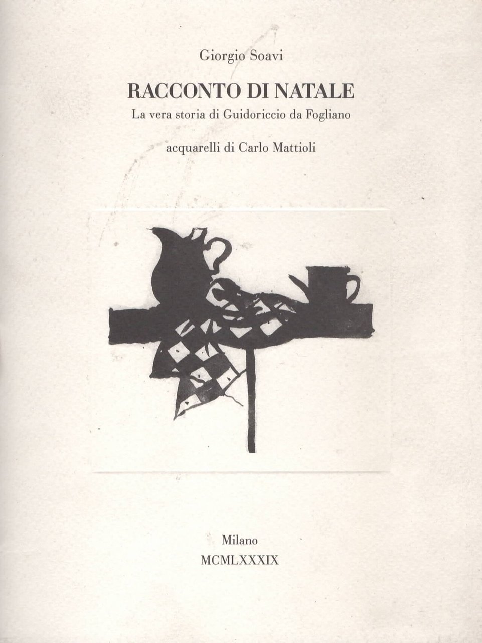Carlo Mattioli Racconto di natale. La vera storia di Guidoriccio …