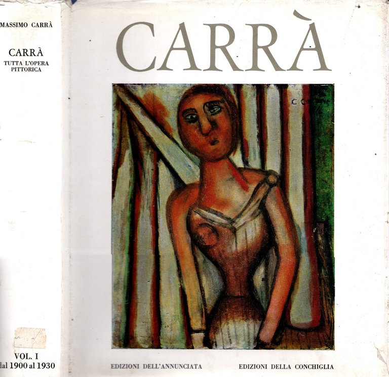 Carrà. Tutta l'opera pittorica Volume I: 1900/1930. Volume II: 1931/1950. …