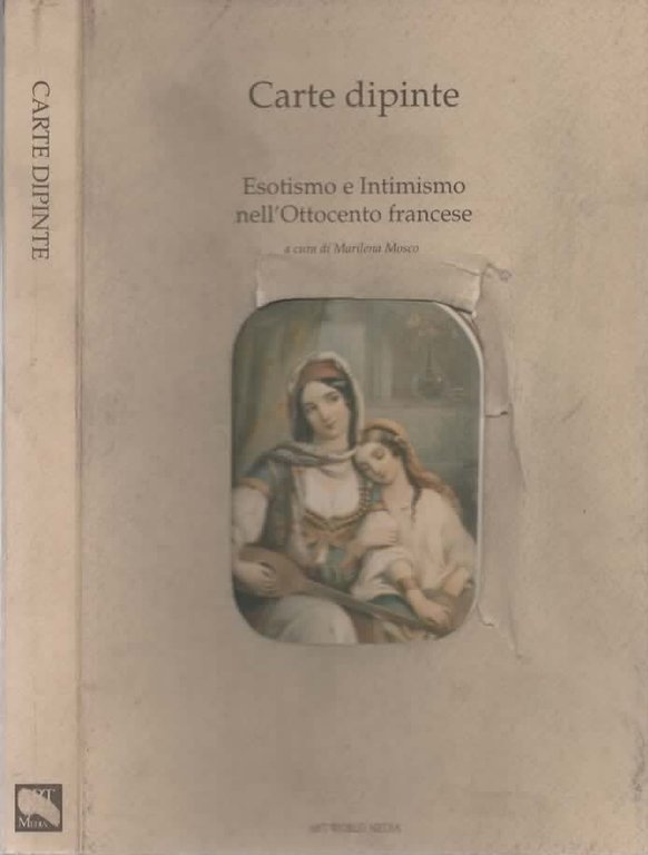 Carte dipinte : esotismo e intimismo nell'Ottocento francese