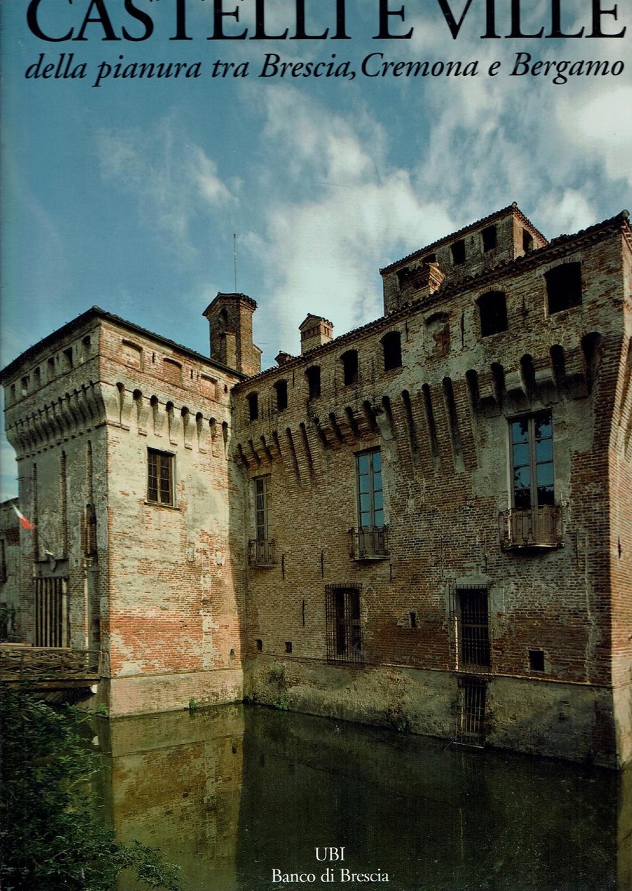 Castelli e Ville della pianura tra Brescia, Cremona e Bergamo