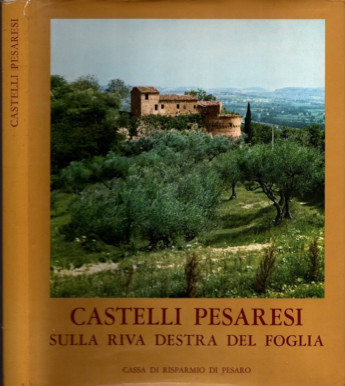 Castelli Pesaresi Sulla Riva Destra Del Foglia di Michelini Tocci …