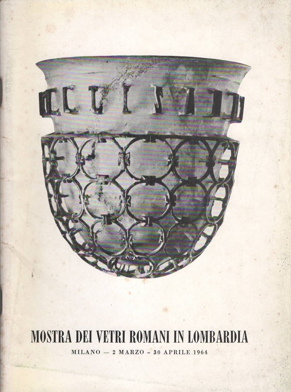 Catalogo della mostra dei Vetri Romani in Lombardia