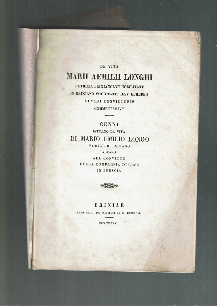 Cenni intorno la vita di Mario Emilio Longo, nobile bresciano... …