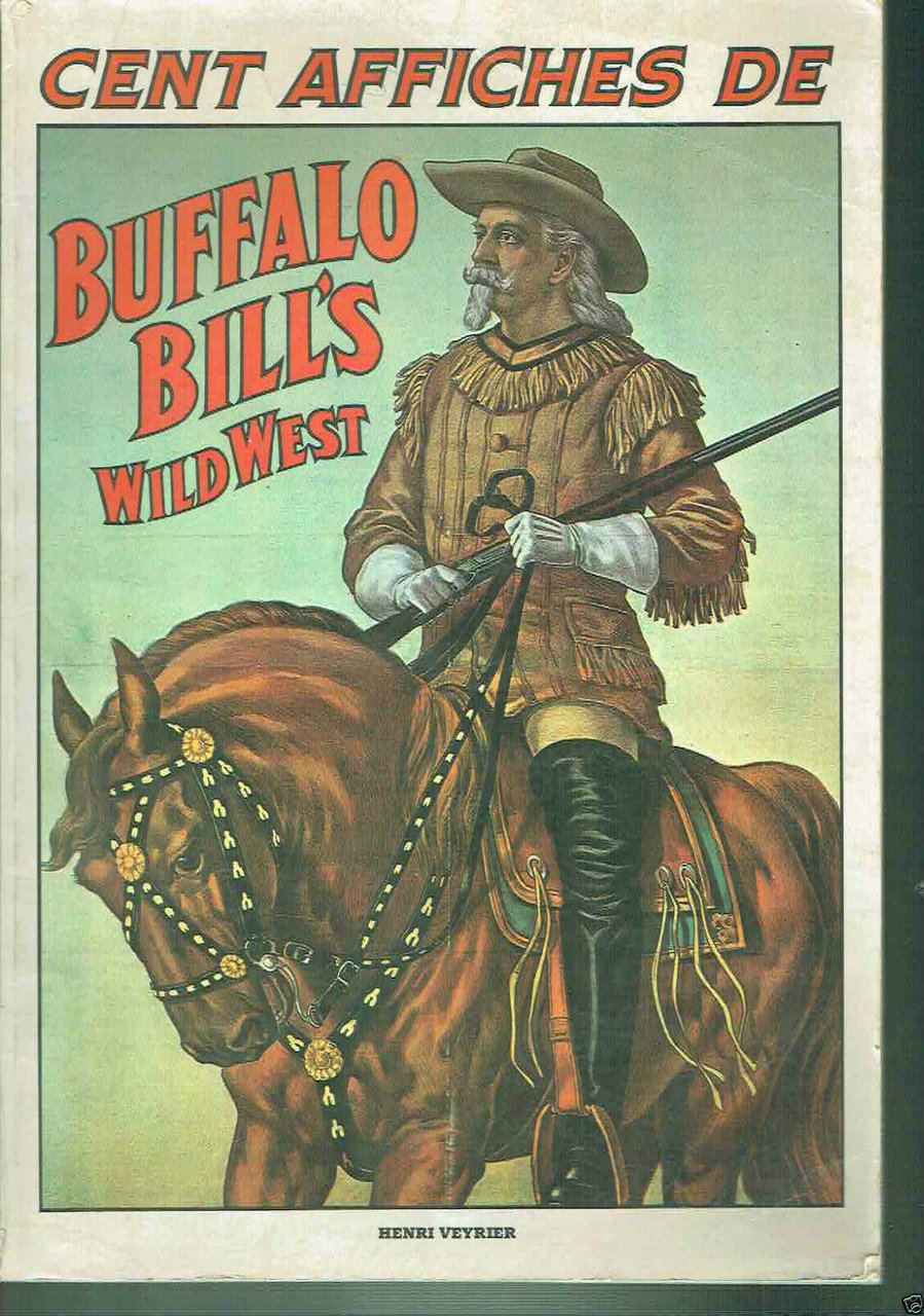 CENT AFFICHES DE BUFFALO BILL'S WILD WEST