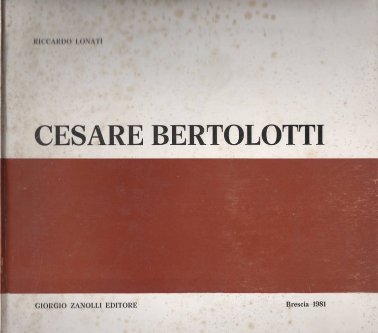Cesare Bertolotti 1854-1932 di Riccardo Lonati
