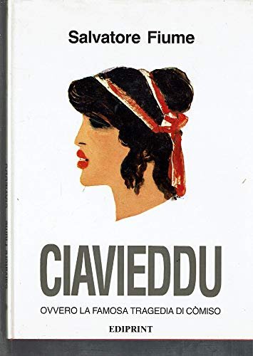 Ciavieddu Ovvero La Famosa Tragedia Di Comiso