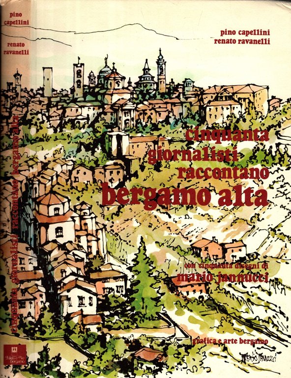 CINQUANTA GIORNALISTI RACCONTANO BERGAMO ALTA