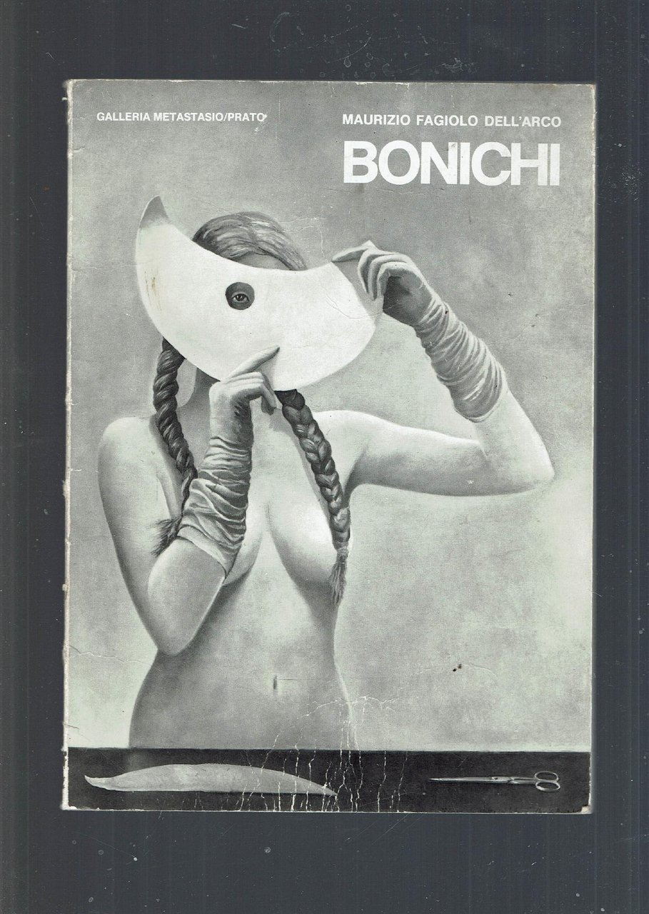 Claudio Bonichi - Maurizio Fagiolo Dell'Arco