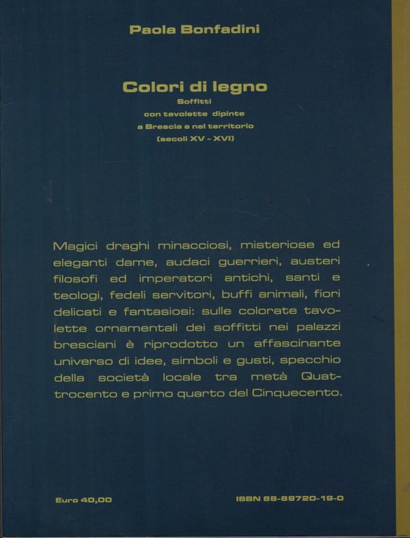 Colori di legno. Soffitti con tavolette dipinte a Brescia e …