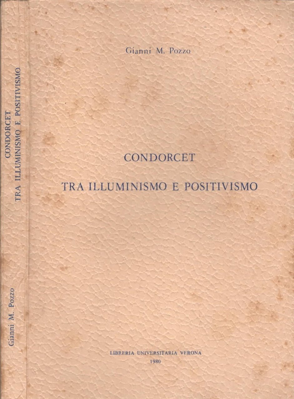 Condorcet tra illuminismo e positivismo di Gianni M. Pozzo