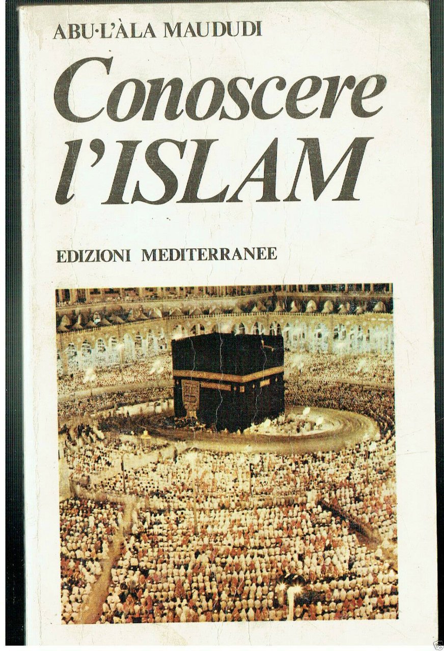 CONOSCERE L'ISLAM EDIZIONI MEDITERRANEE ABU L'ALA MAUDUDI