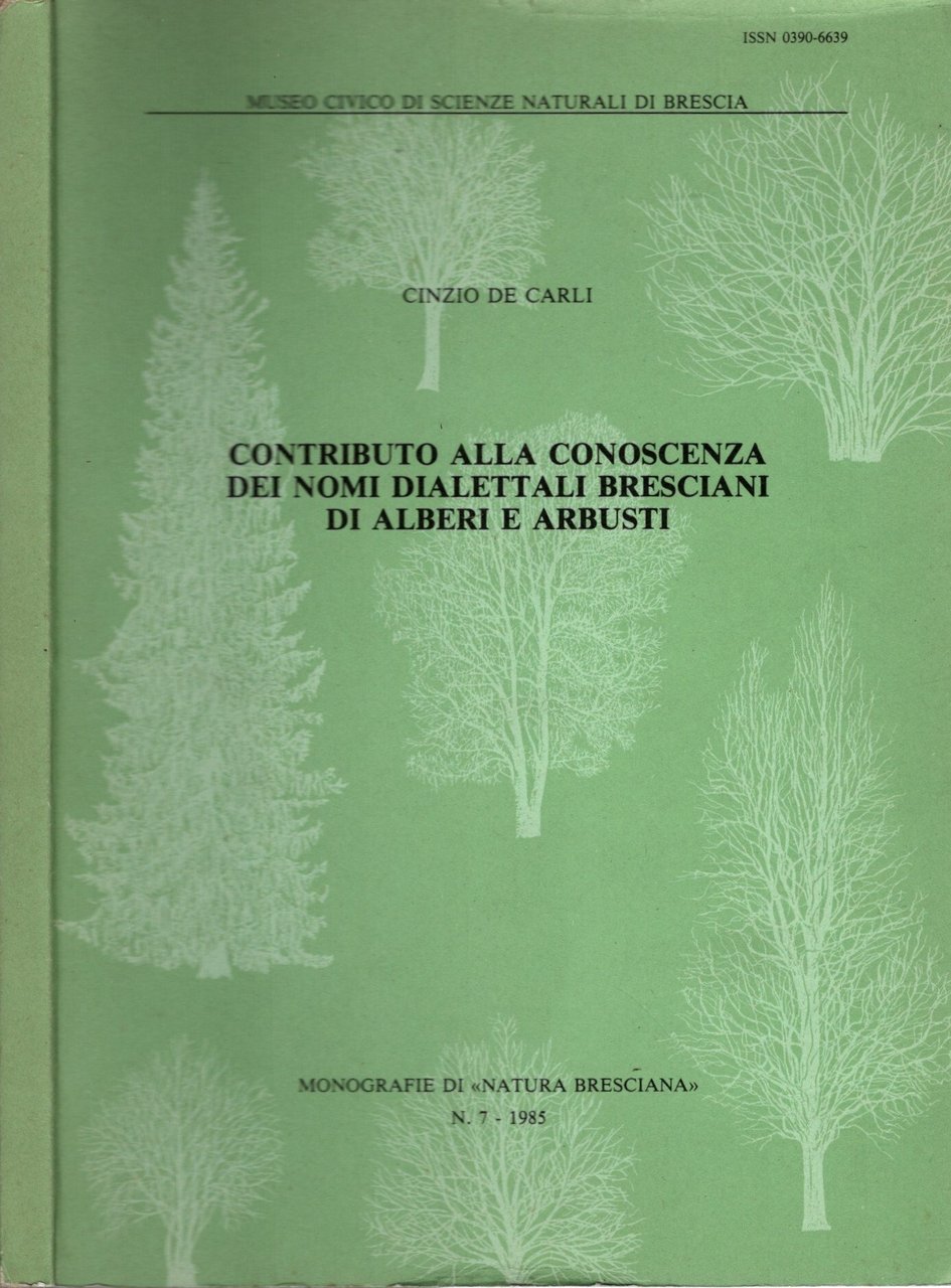 Contributo Alla Conoscenza Dei Nomi Dialettali Bresciani Di Alberi E …