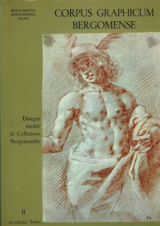 CORPUS GRAPHICUM BERGOMENSE DISEGNI INEDITI DI COLLEZIONI BERGAMASCHE 2 VOL.