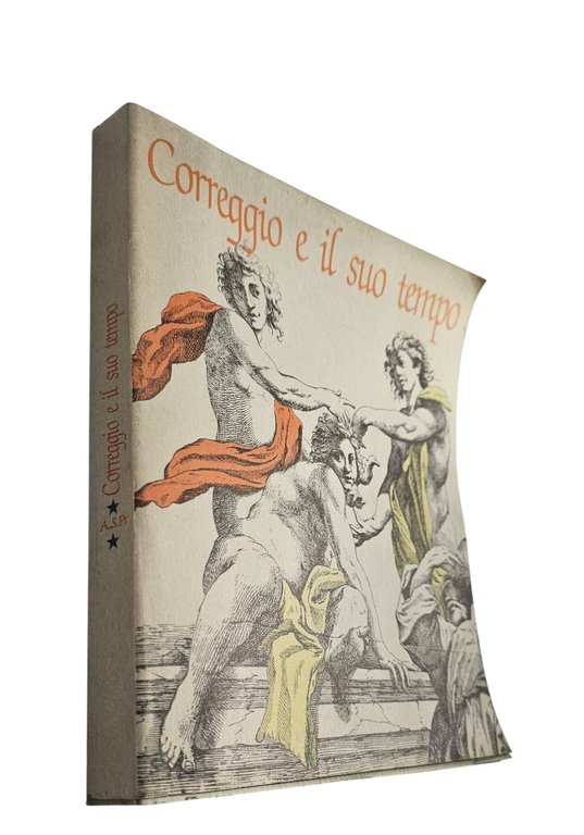 Correggio E Il Suo Tempo di Marzio Dell'Acqua