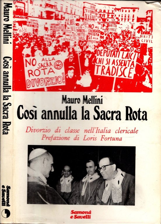 Così annulla la Sacra Rota. Divorzio di classe nell'Italia clericale