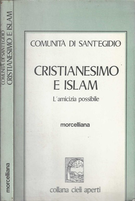 Cristianesimo e Islam. L'amicizia possibile