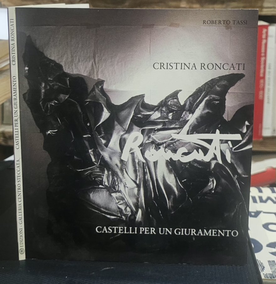 Cristina Roncati. Castelli per un giuramento di Roberto Tassi