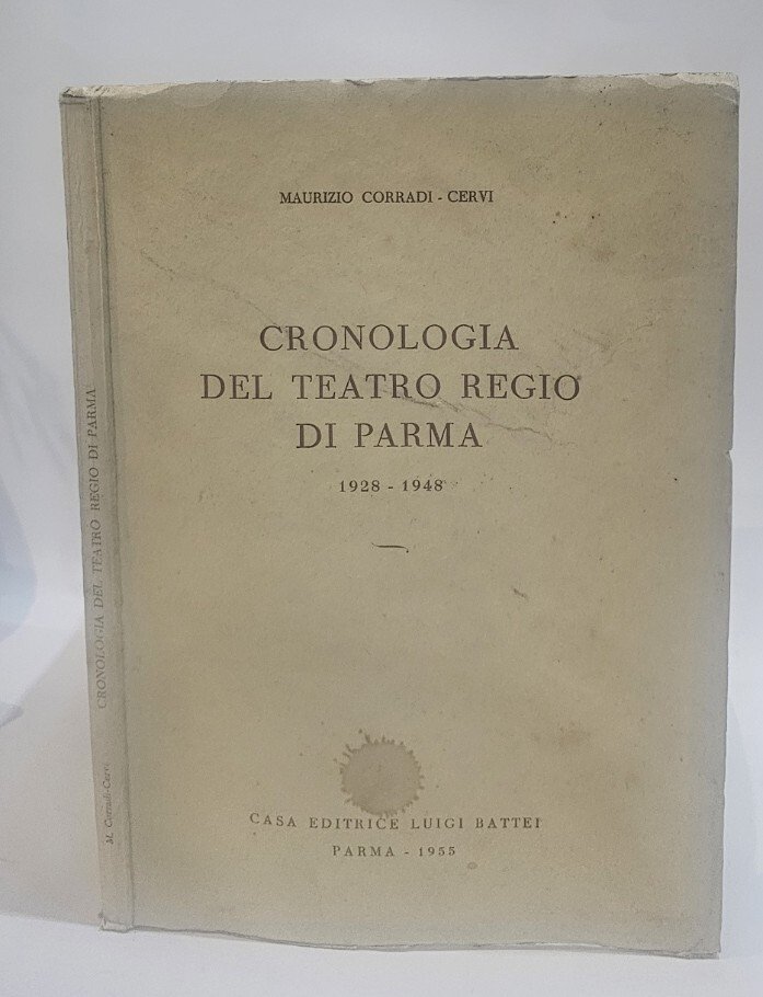 Cronologia del Teatro Regio di Parma 1928/1948 di Maurizio Corradi …