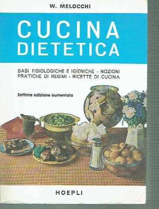 CUCINA DIETETICA**W. MELOCCHI**HOEPLI 1980