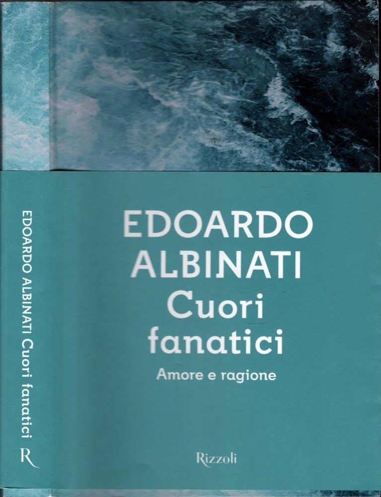 Cuori fanatici. Amore e ragione