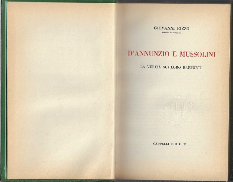 D'Annunzio e Mussolini. La verità sui loro rapporti di Giovanni …