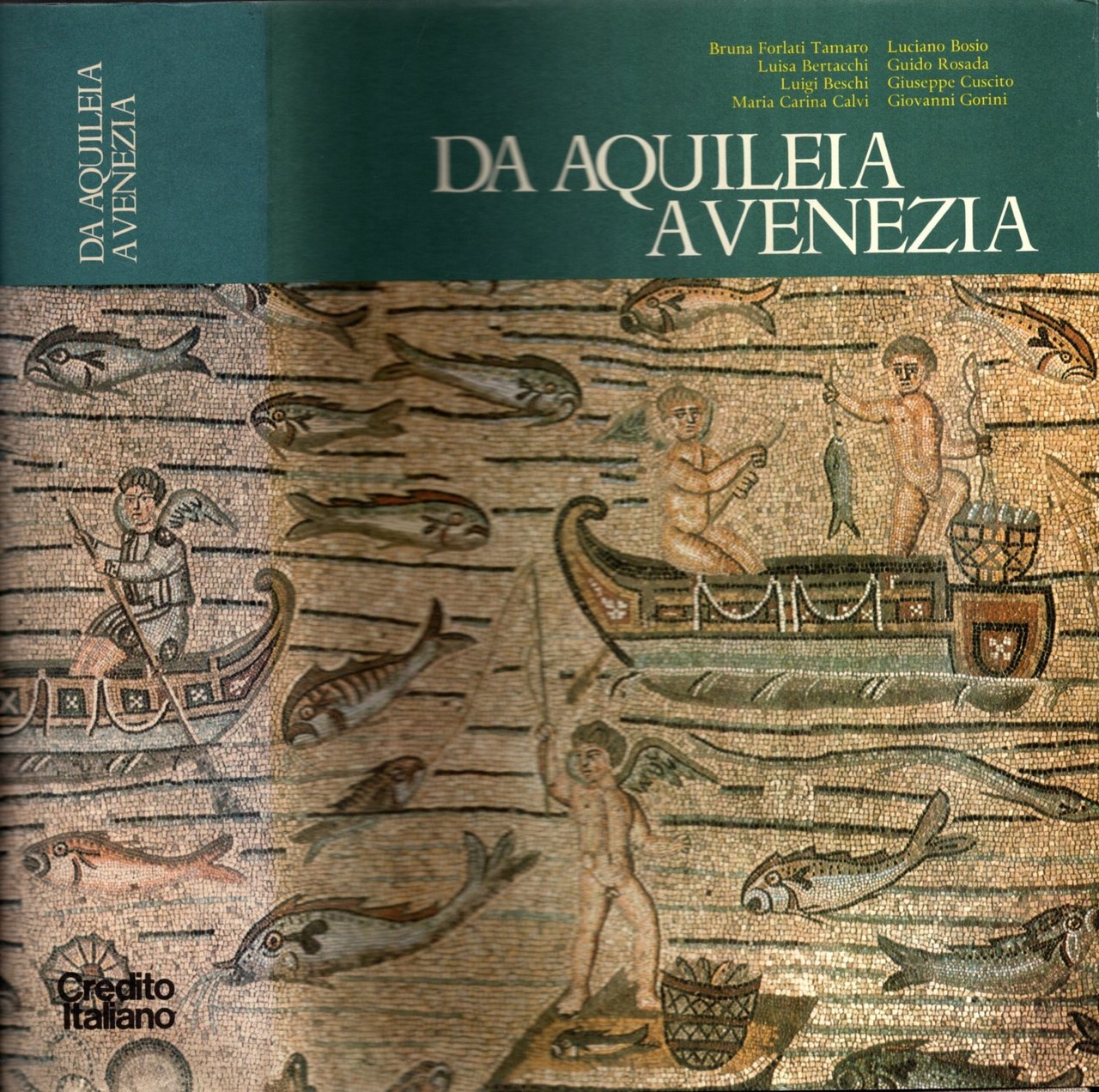 Da Aquileia a Venezia. Una mediazione tra l'Europa e l'Oriente …