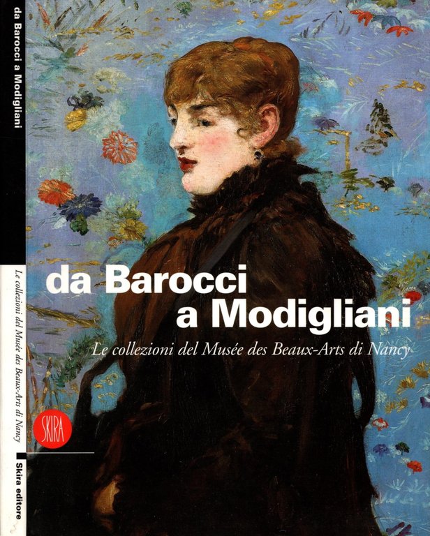 Da Barocci a Modigliani. Le collezioni del Musée des beaux-arts …