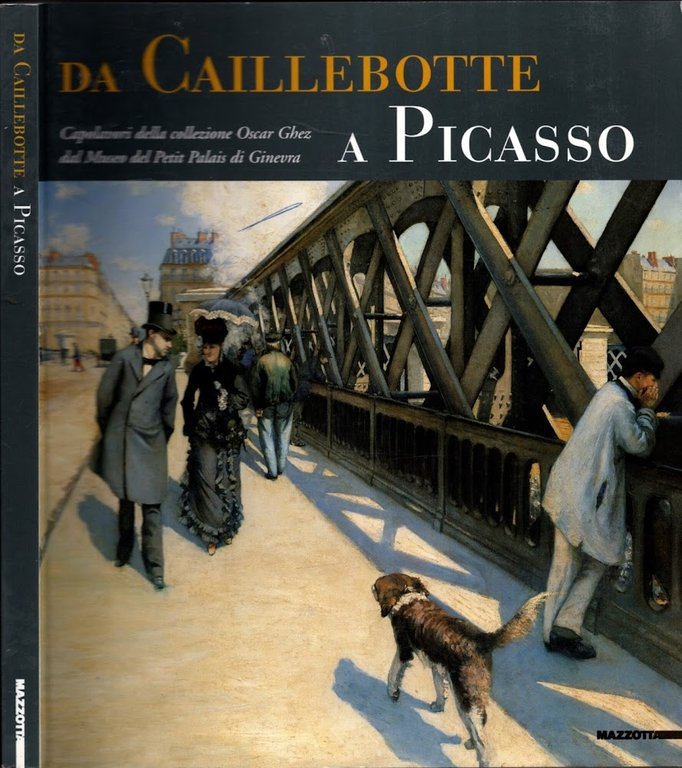 Da Caillebotte a Picasso. Capolavori della collezione Oscar Ghez dal Museo del Petit Palais di Ginevra. Ediz. illustrata**